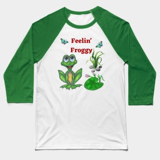 Feelin' Froggy Baseball T-Shirt